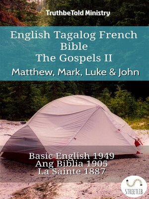 cover image of English Tagalog French Bible--The Gospels II--Matthew, Mark, Luke & John
